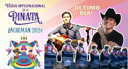 Feria de la Piñata Acolman 2024: Programa completo de artistas y actividades de HOY 22 de diciembre durante la CLAUSURA