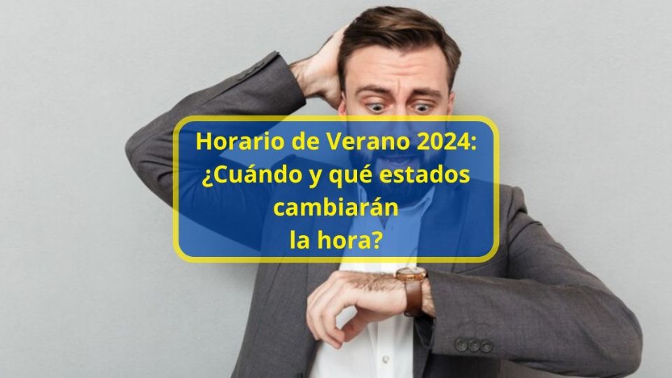 El Horario de Verano 2024 entrará en vigor a las 2:00 a.m.