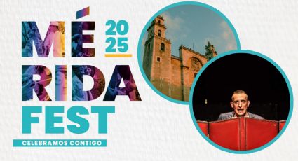 Mérida Fest 2025: Programa completo de artistas y actividades de HOY 8 de enero