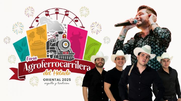 Feria Agroferrocarrilera del Helado Oriental 2025: Fecha, programa y artistas que darán concierto