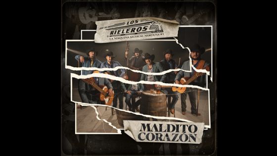 “Maldito corazón” es el nuevo disco de Los Rieleros del Norte