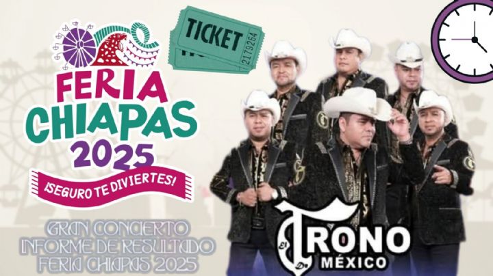 Feria Chiapas 2025: ¿A qué hora empieza el concierto de El Trono de México HOY 17 de diciembre? Precio de los boletos