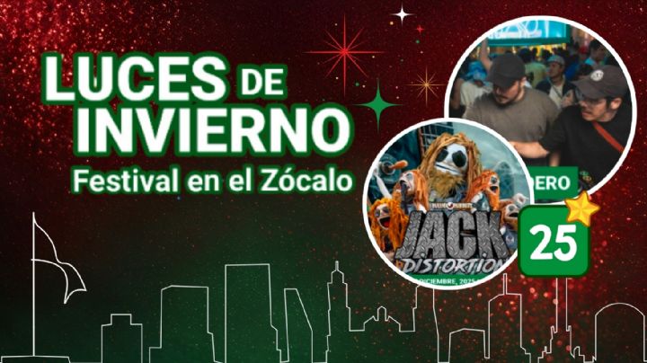 Festival Luces de Invierno CDMX 2025: ¿Qué artistas se presentarán GRATIS hoy 25 de diciembre en el Zócalo?