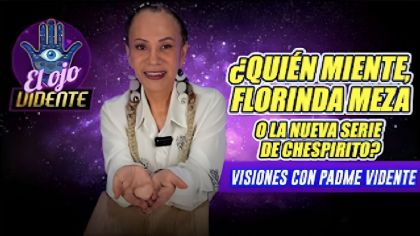 Florinda Meza vs. la serie de Chespirito: ¿Quién dice la verdad? | Predicciones de Padme Vidente