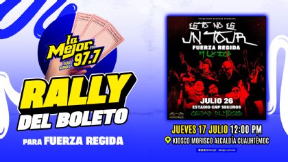 Participa en el Rally del boleto para Fuerza Regida