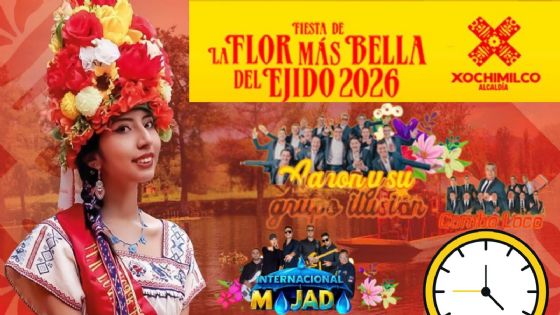 La Flor Más Bella del Ejido 2026: Programa de artistas y actividades HOY 22 de marzo en Xochimilco