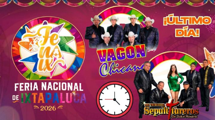 Feria Nacional de Ixtapaluca 2026: Artistas que darán concierto HOY 24 de mayo en el EDOMEX durante la CLAUSURA