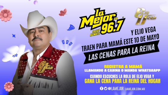 LAS CENAS PARA LA REINA DEL HOGAR CON ELIO VEGA Y LA MEJOR 96.7
