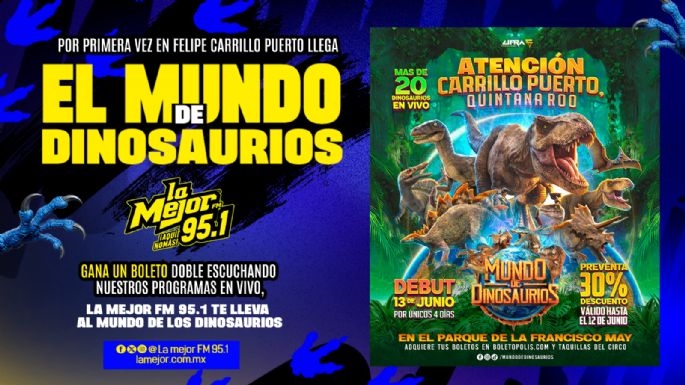 LA MEJOR FM 95.1 TE LLEVA AL MUNDO DE DINOSAURIOS