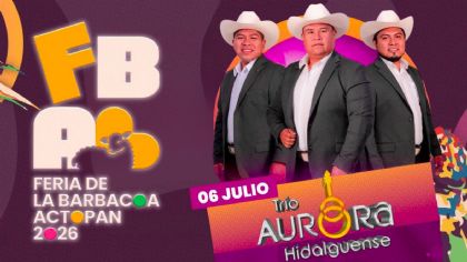 Feria de la Barbacoa Actopan 2026: Programa completo de artistas y actividades de HOY 6 de julio en Hidalgo
