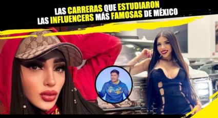 ¿Qué estudiaron las influencers más famosas de México?