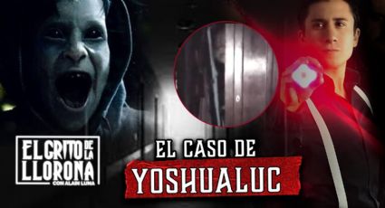 El Perturbador caso de Yoshulac | El Grito de la Llorona