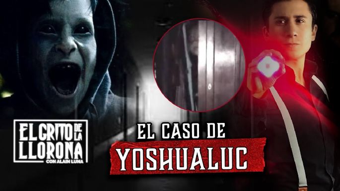 El Perturbador caso de Yoshulac | El Grito de la Llorona