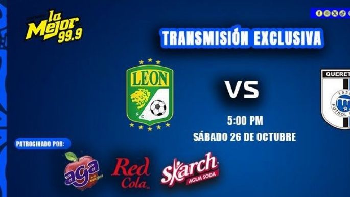 ¡TRANSMISIÓN EN EXCLUSIVA! LEÓN VS QUERÉTARO.