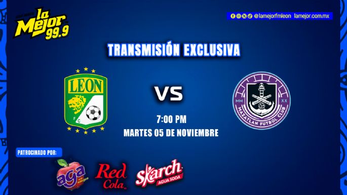 ¡TRANSMISIÓN EN EXCLUSIVA! LEÓN VS MAZATLÁN