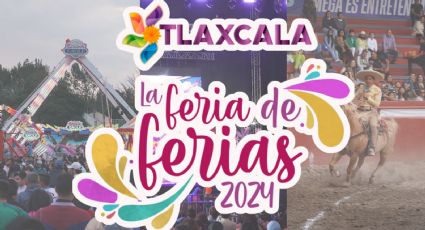 Feria Tlaxcala 2024: Programa completo de artistas y actividades de HOY 10 de noviembre