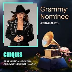 Chiquis es nominada al Grammy 2025