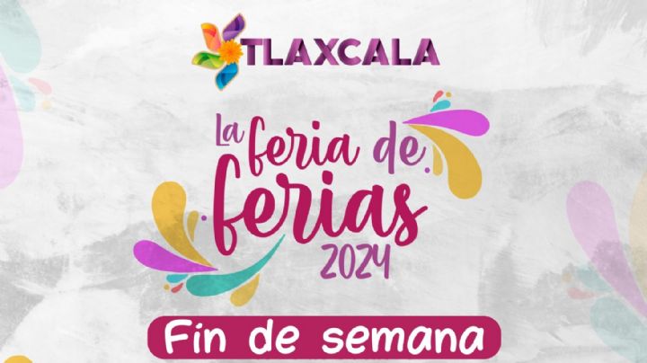 Feria de Tlaxcala 2024: Cartelera de Artistas para el Fin de Semana del 15 al 17 de Noviembre