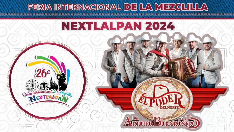 Estos son los artistas que se presentarán HOY en la Feria de la Mezclilla Nextlalpan 2024