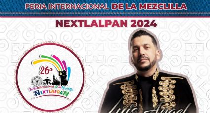 Feria de la Mezclilla Nextlalpan 2024: ¿Qué artistas darán concierto GRATIS HOY 17 de noviembre?