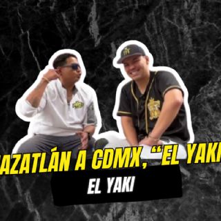 De Mazatlán a CDMX , "El Yakifest"