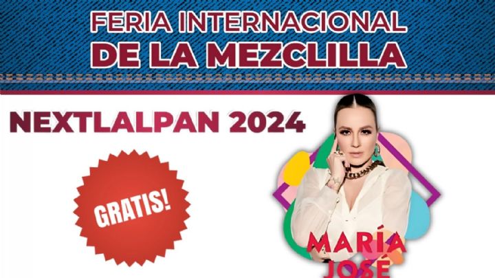 Feria de la Mezclilla Nextlalpan 2024: ¿Cómo ver a María José GRATIS el 22 de noviembre?