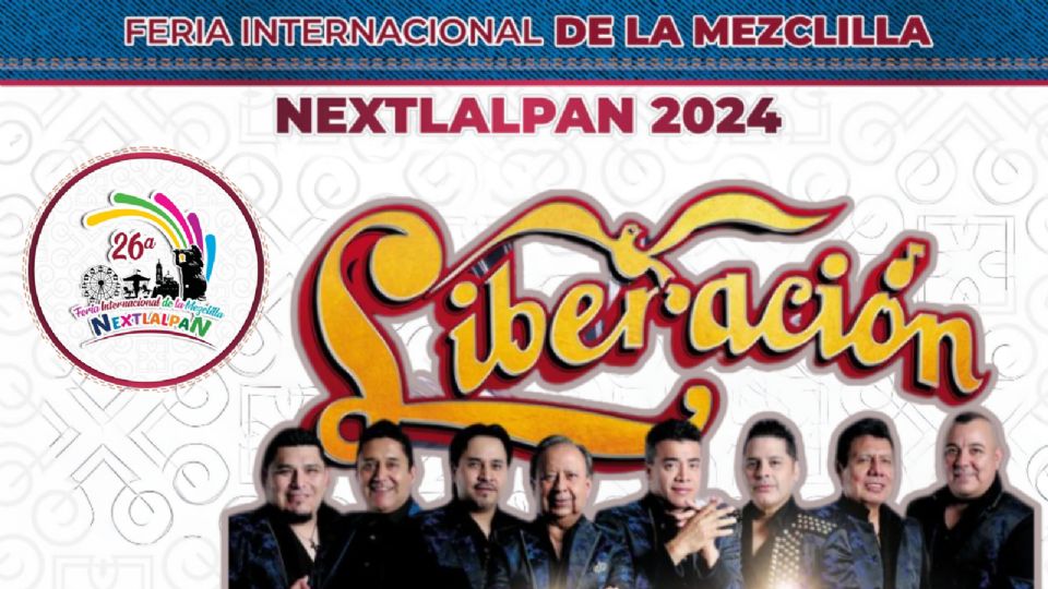 Grupo Liberación se presentará HOY en la Feria de la Mezclilla Nextlalpan 2024