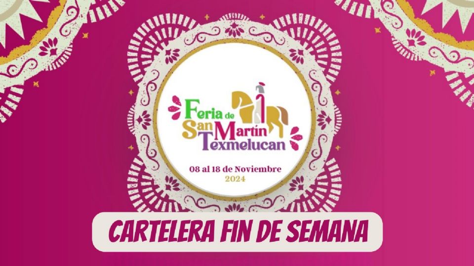 Conoce la cartelera de artistas y actividades para este fin de semana en la Feria San Martín Texmelucan 2024.