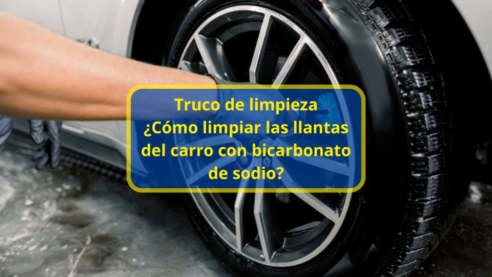 Truco de limpieza: Cómo limpiar las llantas del carro con bicarbonato de sodio