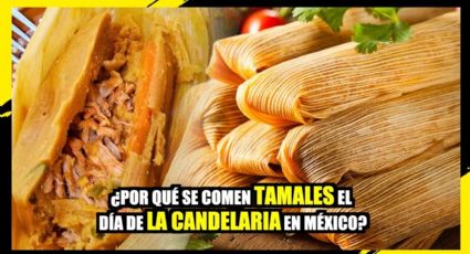 ¿Por qué se comen tamales el día de La Candelaria en México?