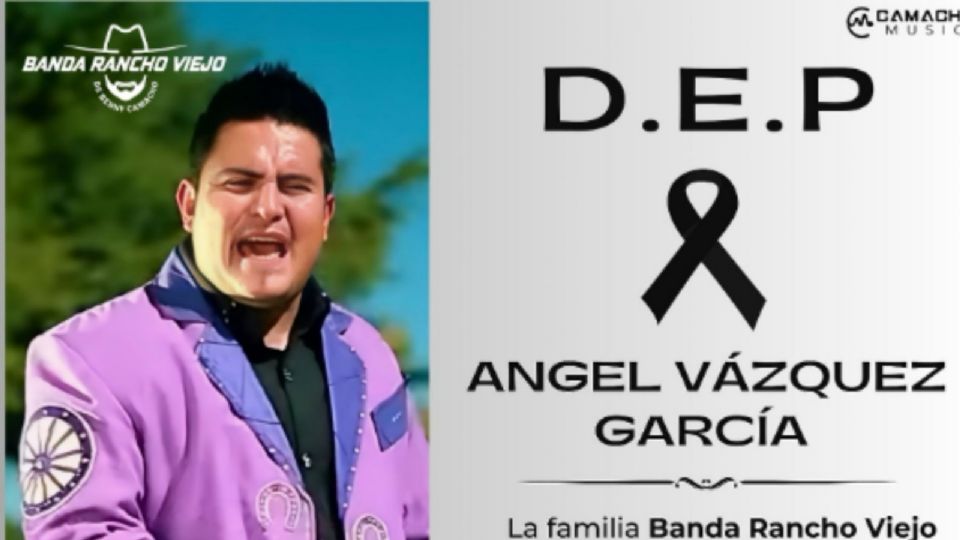 La muerte de Ángel Vázquez García, cobró notoriedad en el panorama musical como vocalista de la Banda Rancho Viejo antes de emprender una carrera en solitario.