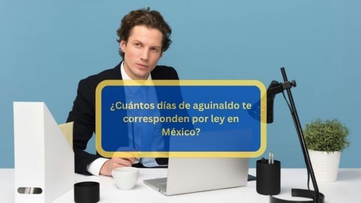 ¿Cuántos días de aguinaldo te corresponden por ley en México? Así se calcula esta prestación laboral