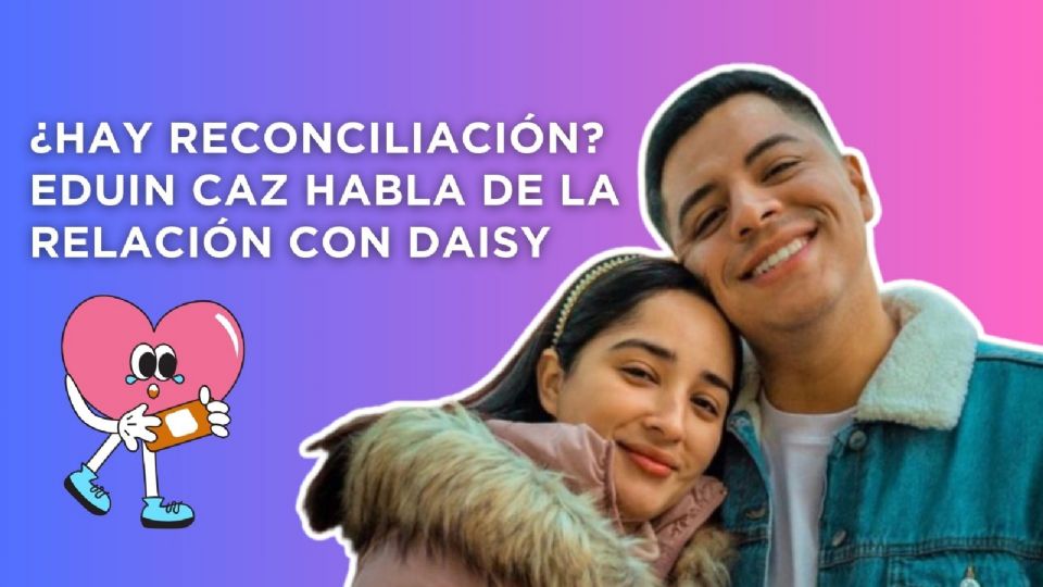 ¿Hay reconciliación entre Eduin Caz y Daisy Anahy?