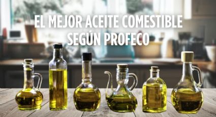 ¿Cuál es la mejor marca de aceite para cocinar? Esto dice PROFECO