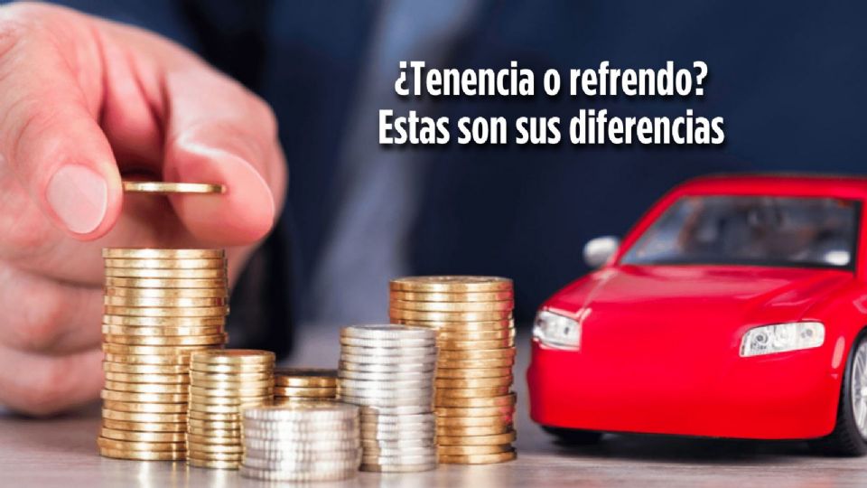 Estas son las diferencias de una Tenencia y un Refrendo.