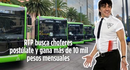 Gana más de 10 mil pesos mensuales como conductor de RTP