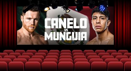 Canelo vs. Munguía: ¿En qué cines podrás ver la pelea EN VIVO?