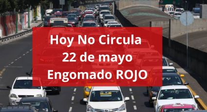 Hoy No Circula miércoles 22 de mayo: ¿Qué autos NO circulan en CDMX y Edomex?