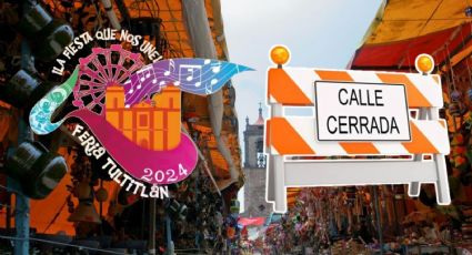 ¡Toma precauciones! Estas calles estarán cerradas por Feria de Tultitlán 2024