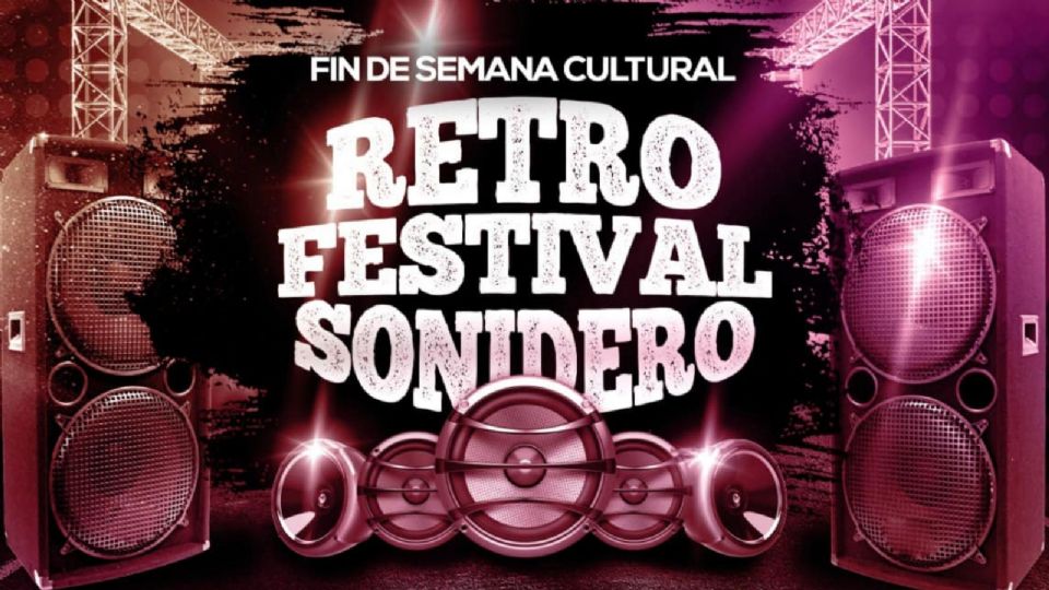 Disfruta de un increible fin de semana en el Retro Festival Sonidero.