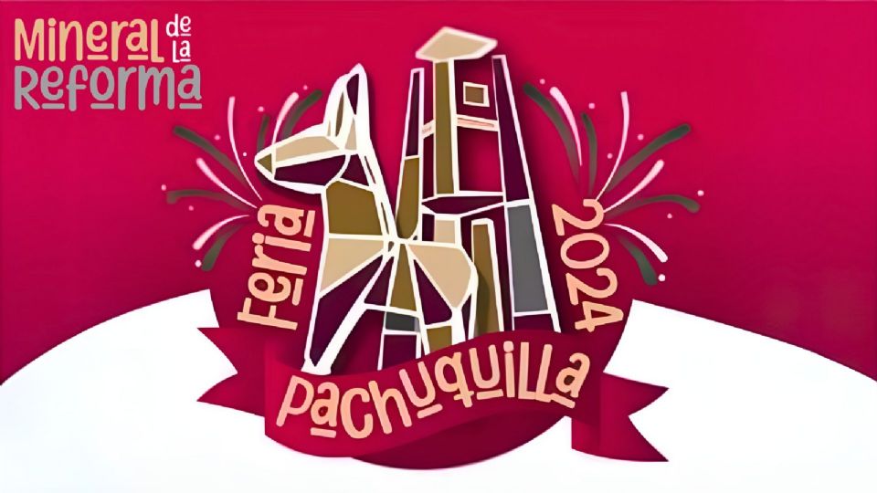 Este fin de semana arranca la Feria de Pachuquilla en Mineral de la Reforma, Hidalgo.