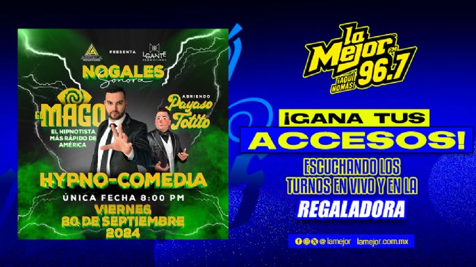 LA MEJOR 96.7 TE INVITA AL SHOW DE EL MAGO