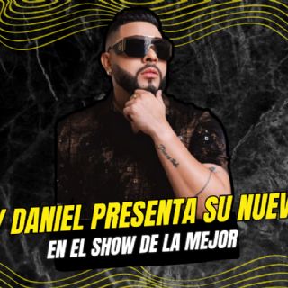 Danny Daniel presenta su nuevo álbum en el Show de La Mejor