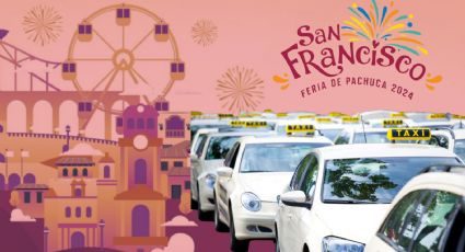 ¡Que no te cobren de más! Estas son las tarifas oficiales para taxis en la Feria Pachuca 2024