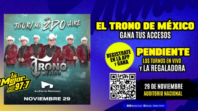 Gana boletos para ver al Trono de México