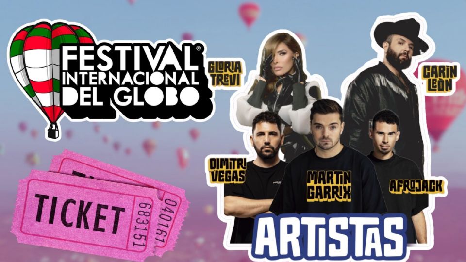 Artistas que se presentarán en el Festival Internacional del Globo 2025