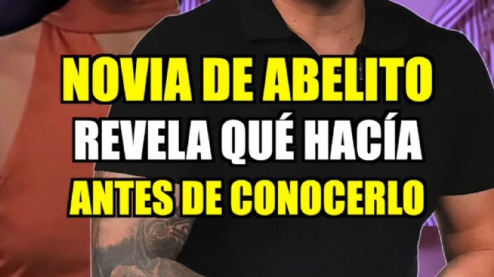 La novia de Abelito rompe el silencio: su pasado antes de conocerlo desata escándalo en redes