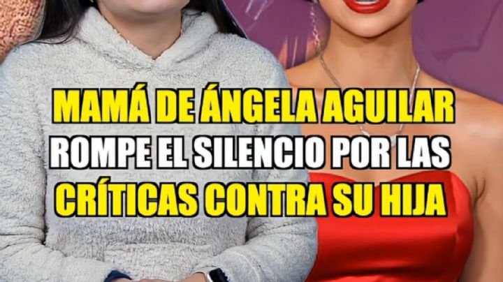 Mamá de Ángela Aguilar rompe el silencio y exige un alto a las críticas contra su hija