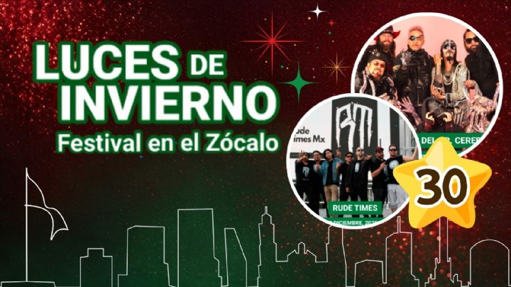 Festival Luces de Invierno CDMX 2025: ¿Qué artistas se presentarán GRATIS hoy 30 de diciembre en el Zócalo?