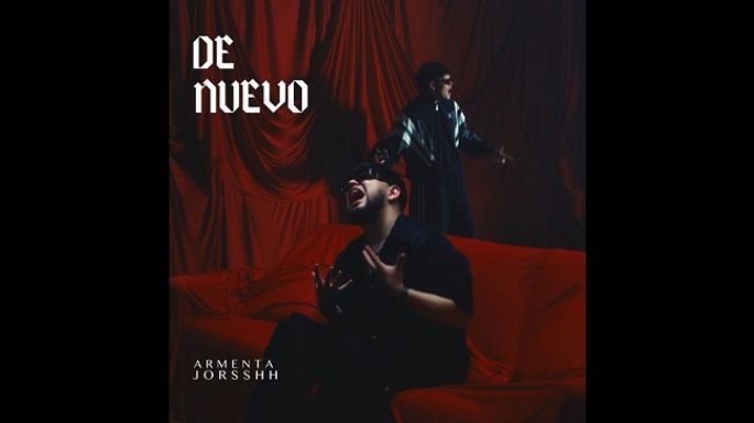 Armenta regresa “De Nuevo” acompañado de Jorsshh